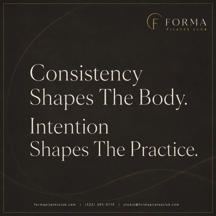 Forma Pilates Club — Consistency Shapes The Body