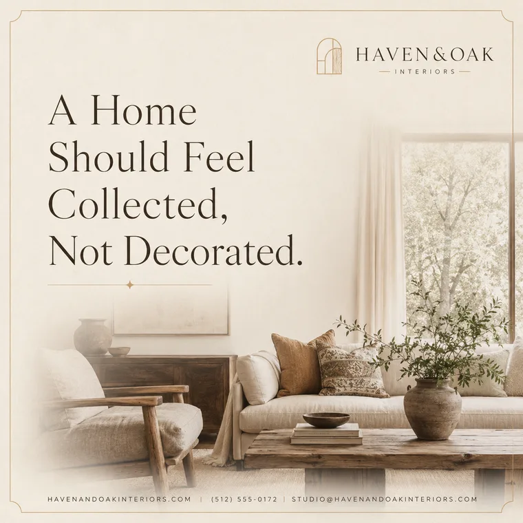 Haven Oak Interiors — Collected Not Decorated