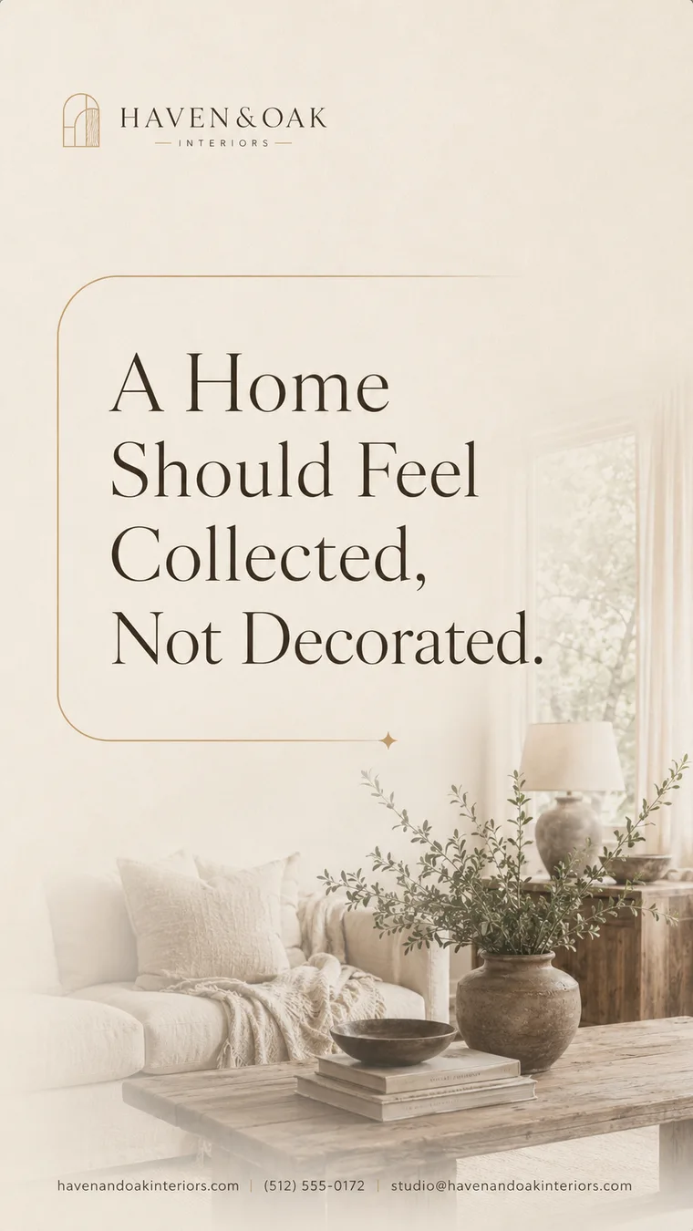 Haven Oak Interiors — Collected Not Decorated