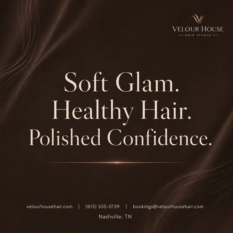 Velour House Hair Studio — Soft Glam Healthy Hair Polished Confidence